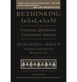 RETHINKING ISLAM: COMMON
QUESTIONS, UNCOMMON ANSWERS, WESTVIEW PRESS, BOULDER 1994